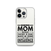 They Call Me Mom Because Partner In Crime Makes Me Sound Like A Bad Influence Clear Case for iPhone®