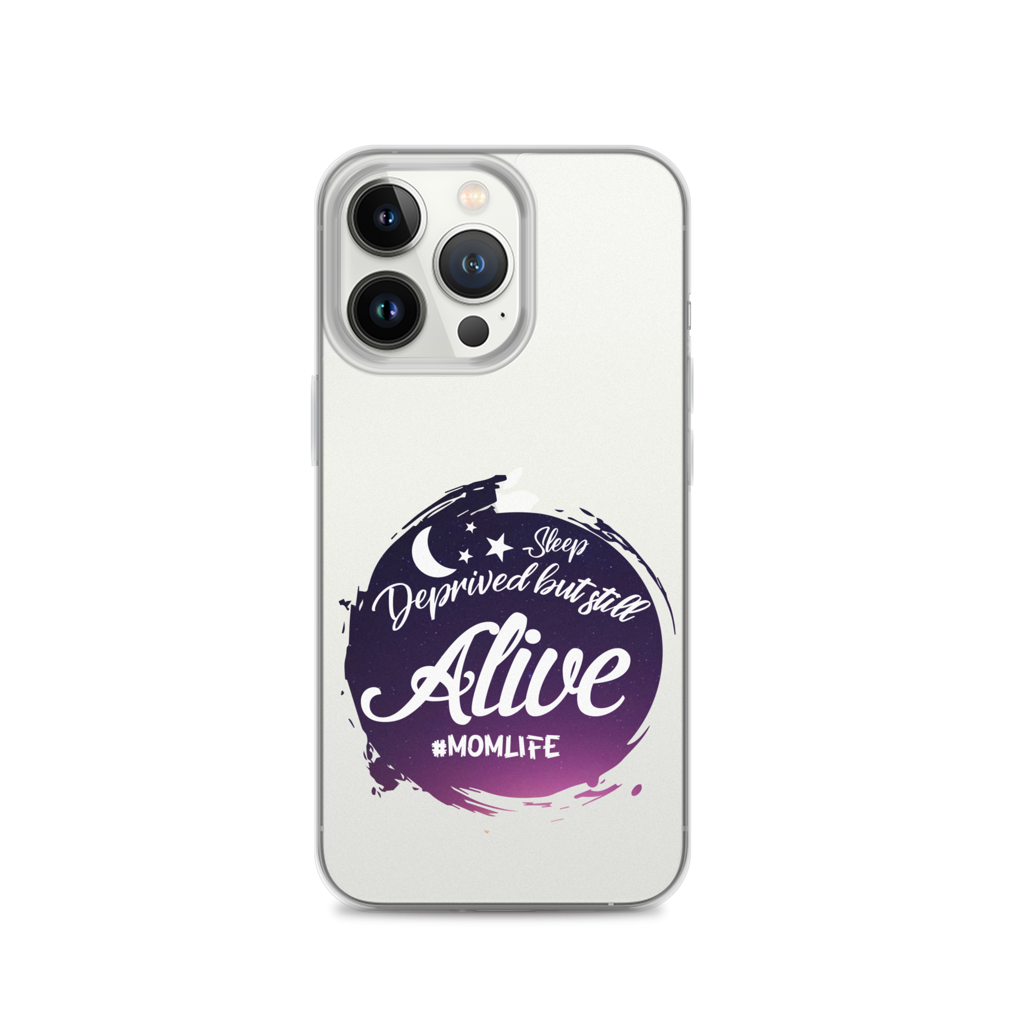 Sleep Deprived But Still Alive #momlife Clear Case for iPhone®