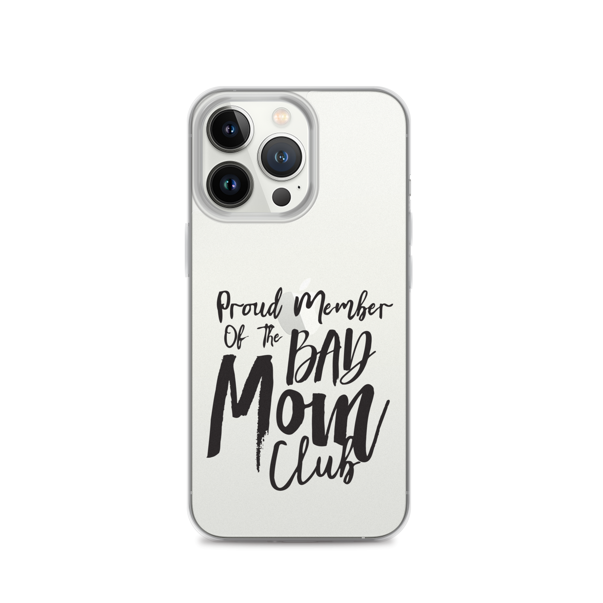 Proud Member Of The Bad Mom Club Clear Case for iPhone®