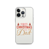 First Christmas As Dad Clear Case for iPhone®