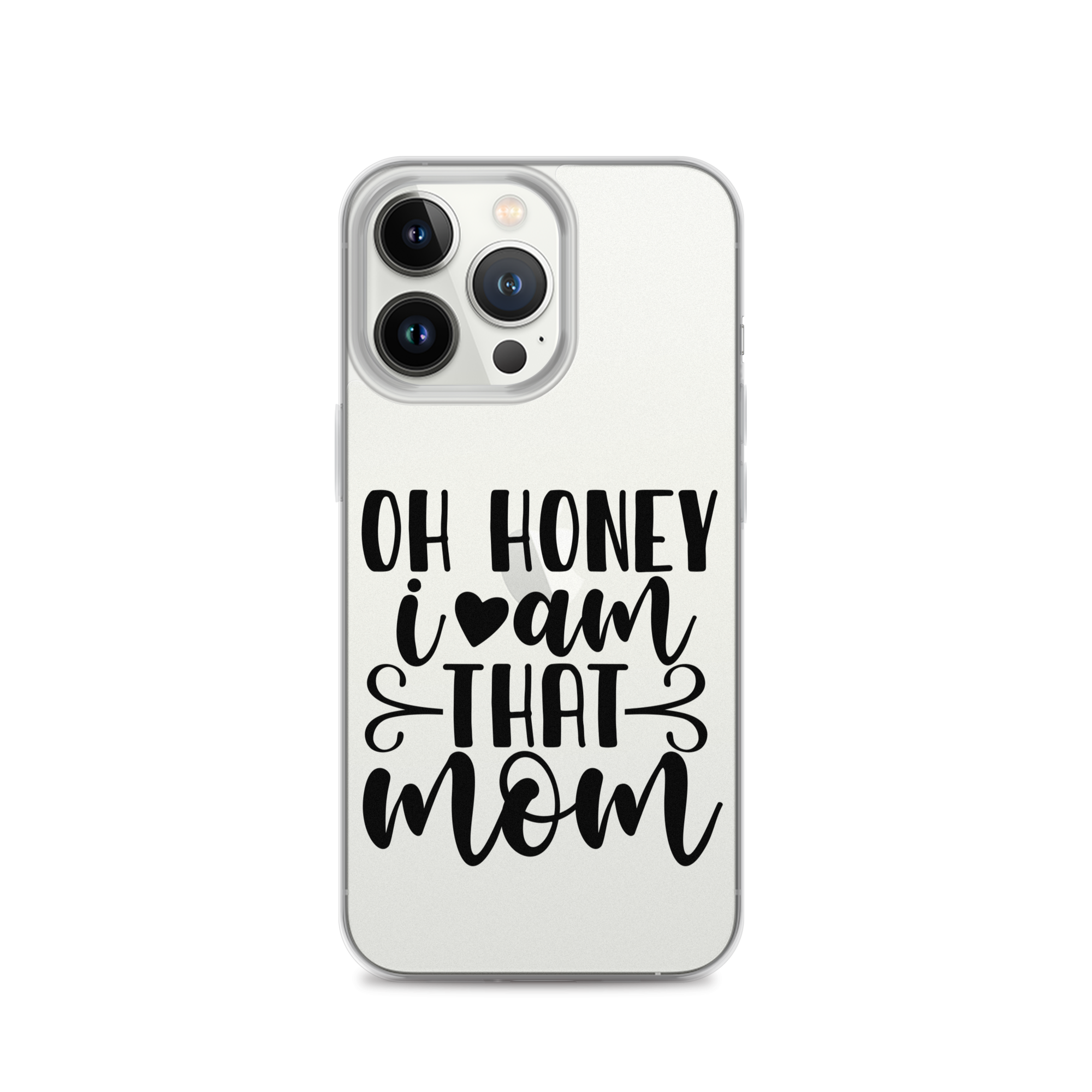 Oh Honey I Am That Mom Clear Case for iPhone®