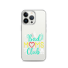 Bad Moms Club Clear Case for iPhone®