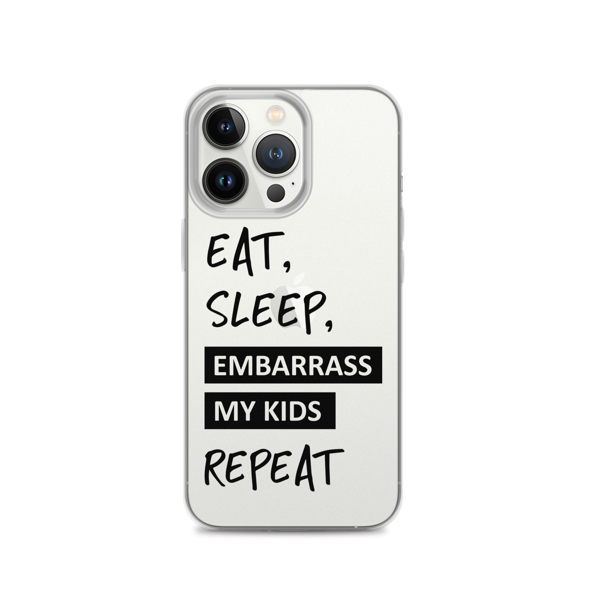 Eat, Sleep, Embarrass My Kids, Repeat Clear Case for iPhone®