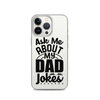 Ask Me About My Dad Jokes Clear Case for iPhone®