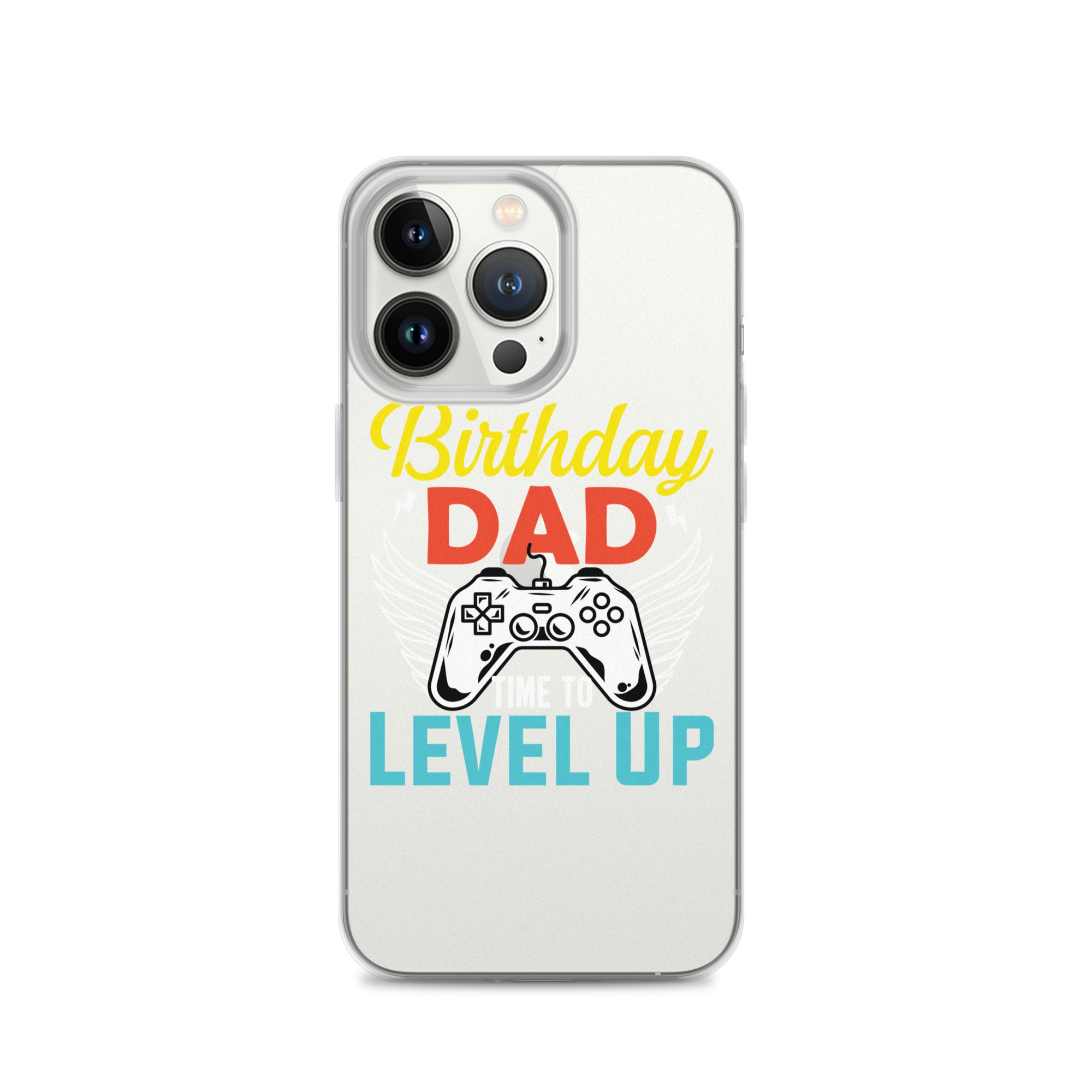 Birthday Dad Time To Level Up Clear Case for iPhone®