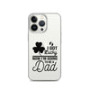 I Got Lucky Now Im Going To Be A Dad Clear Case for iPhone®