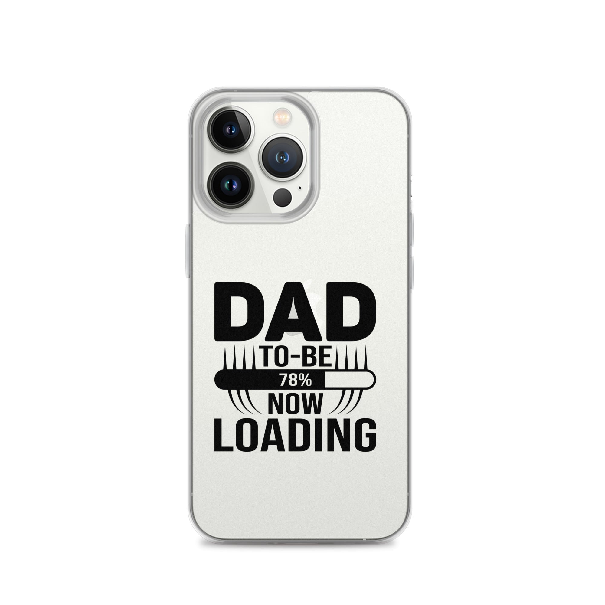 Dad To Be Now Loading Clear Case for iPhone®