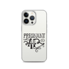 Pregnant AF Clear Case for iPhone®