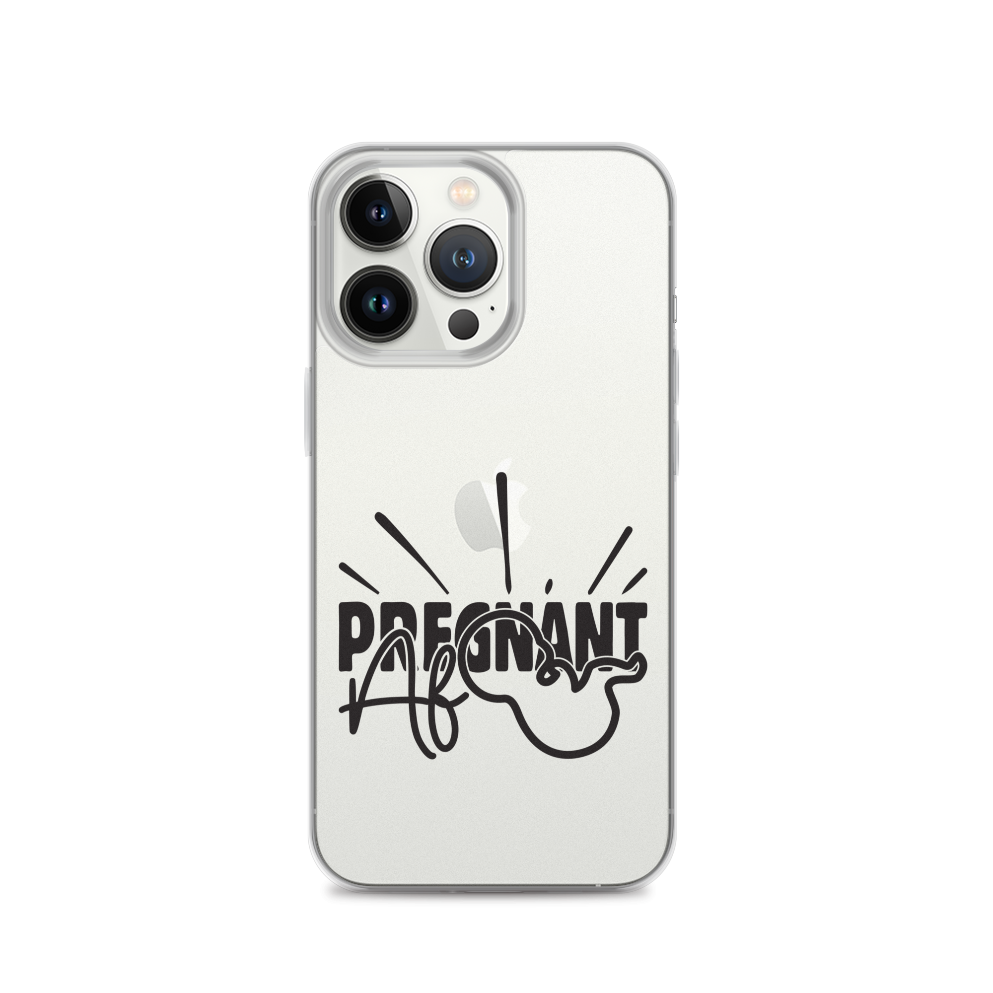 Pregnant AF Clear Case for iPhone®