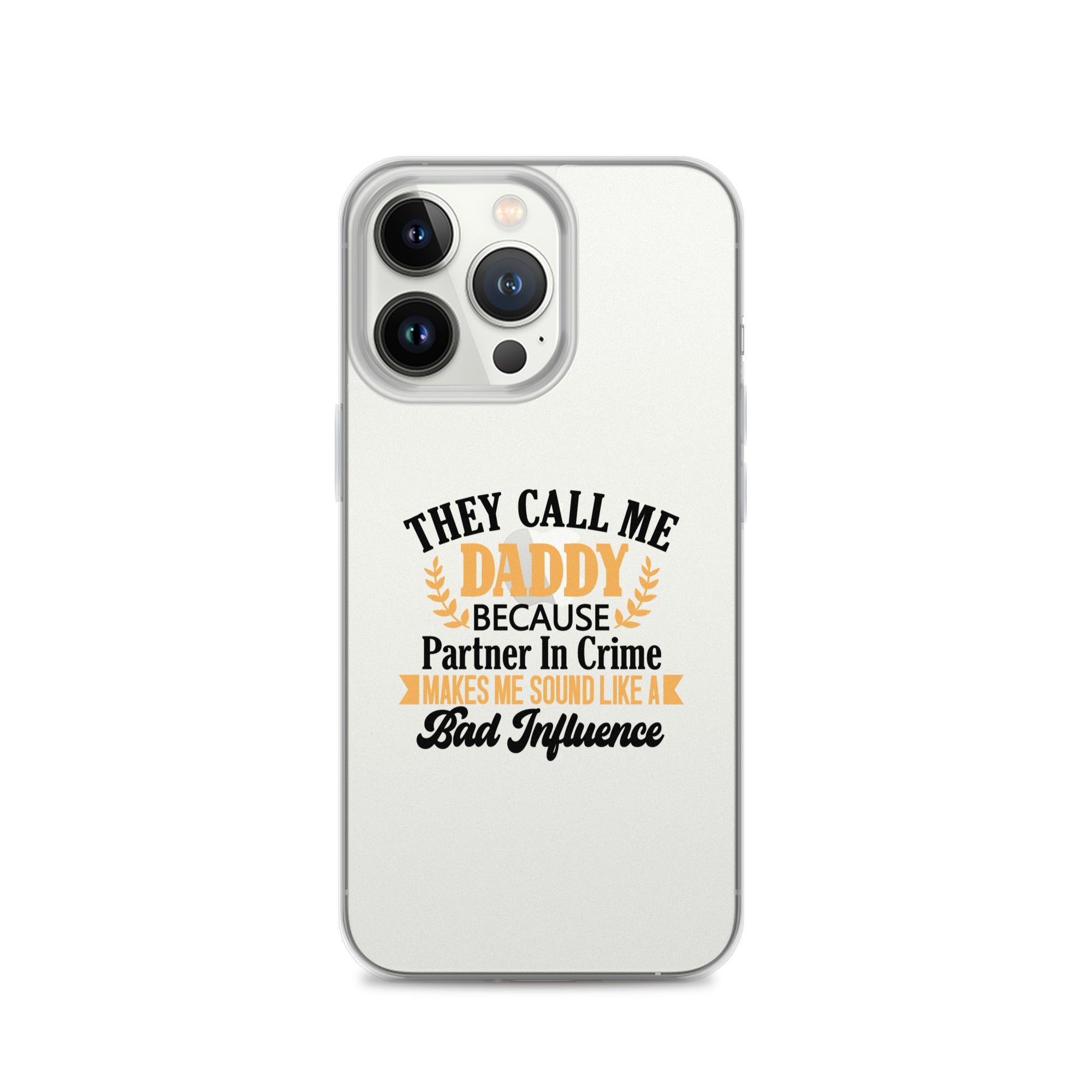 They Call Me Daddy Clear Case for iPhone®