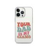 Your Dad Is My Cardio Clear Case for iPhone®