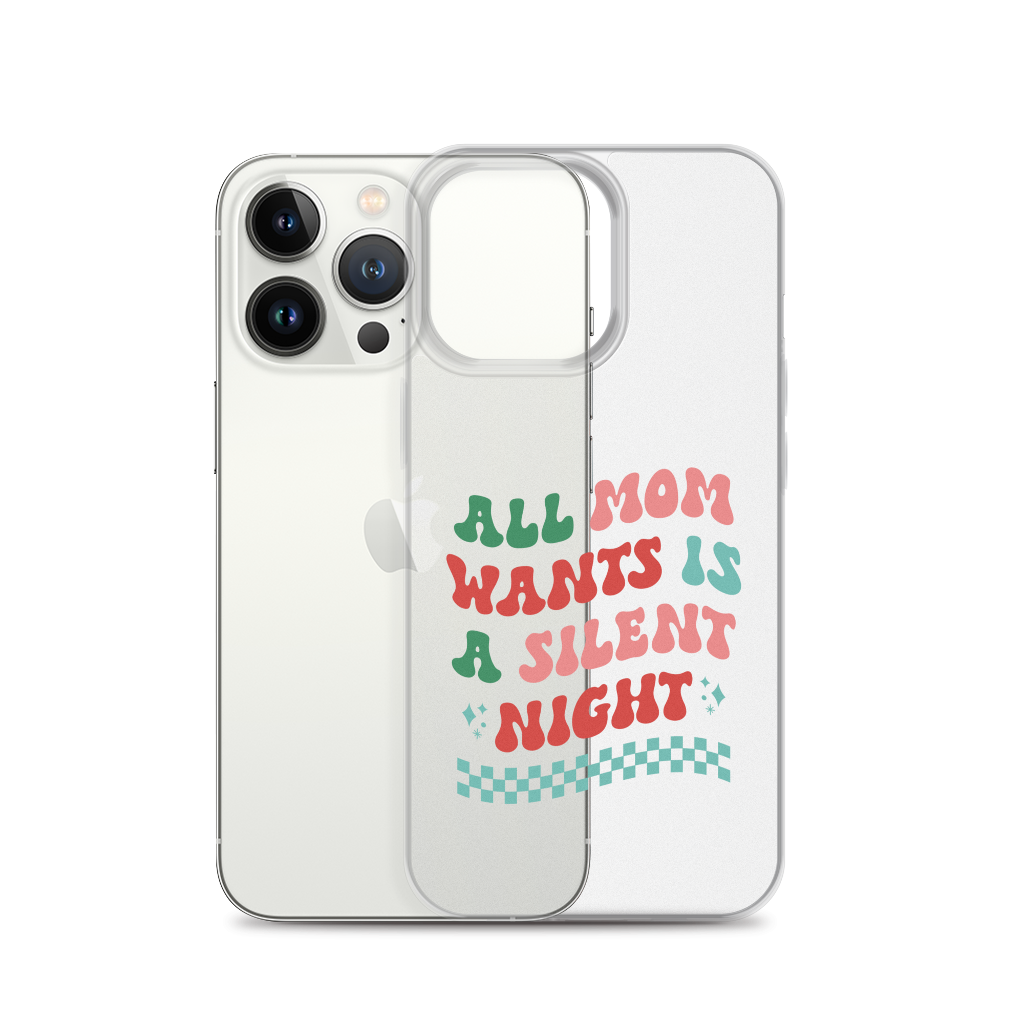 All Mama Wants Is A Silent Night Clear Case for iPhone®