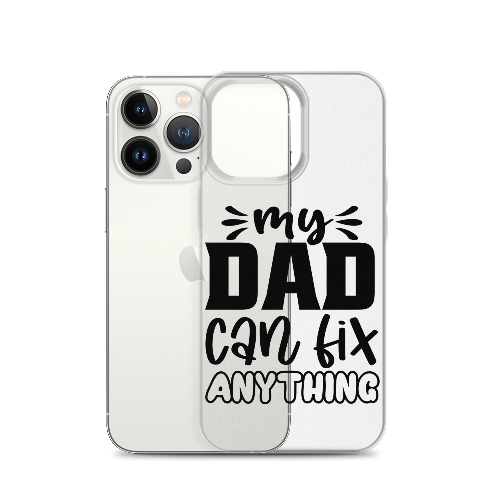 My Dad Can Fix Anything Clear Case for iPhone®