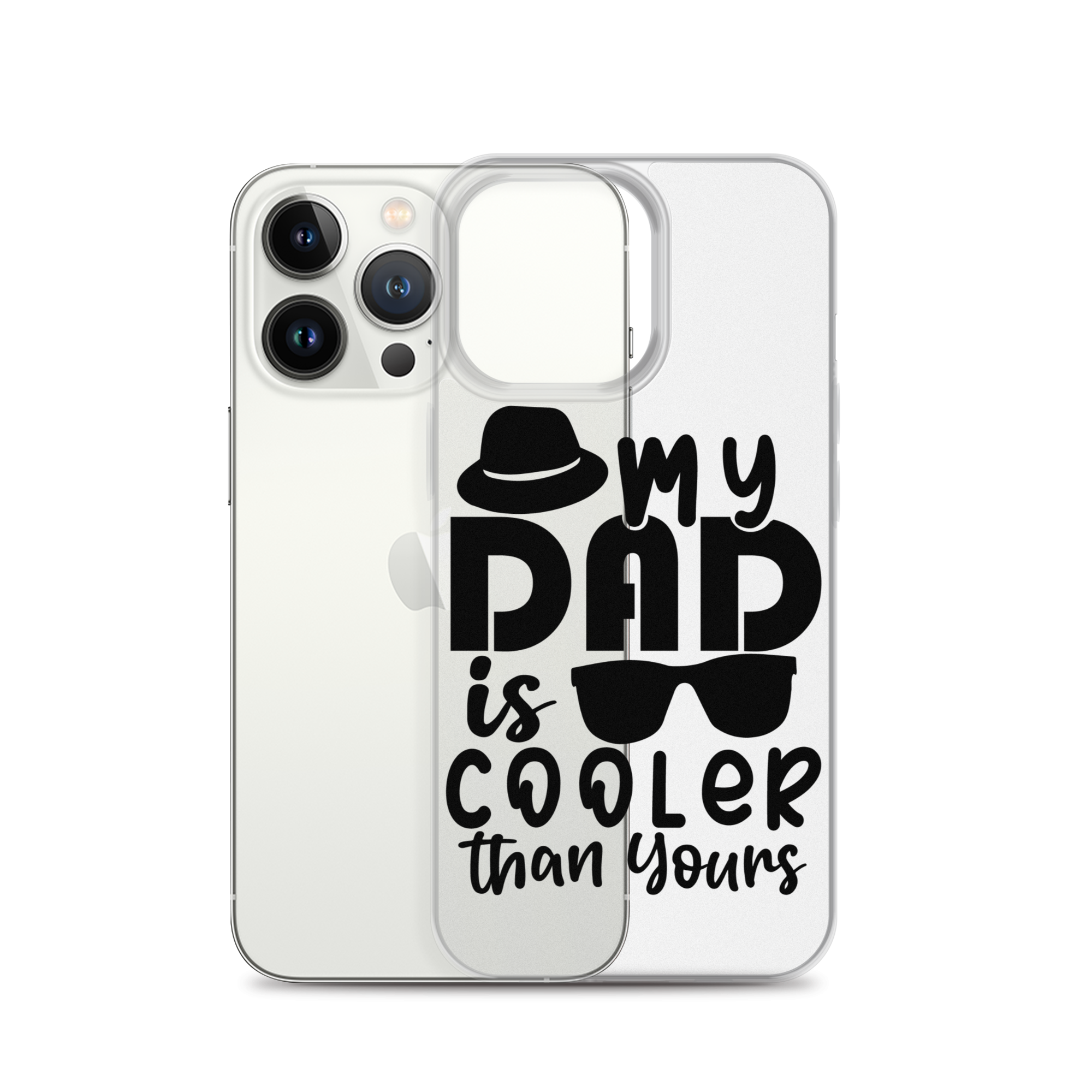 My Dad Is Cooler Than Yours Clear Case for iPhone®