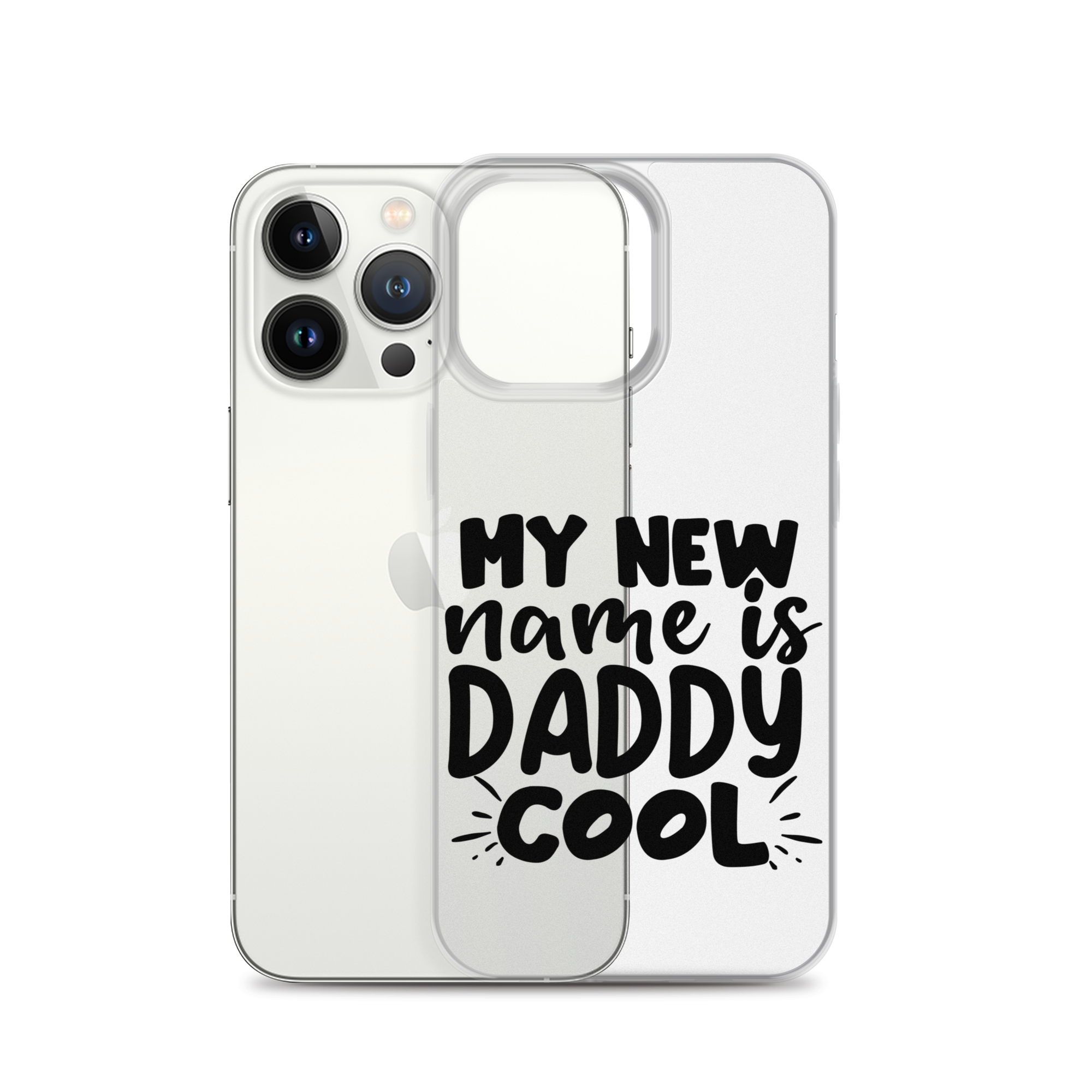 My New Name Is Daddy Cool Clear Case for iPhone®