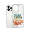 Dada Daddy Dad Father Bruh Clear Case for iPhone®