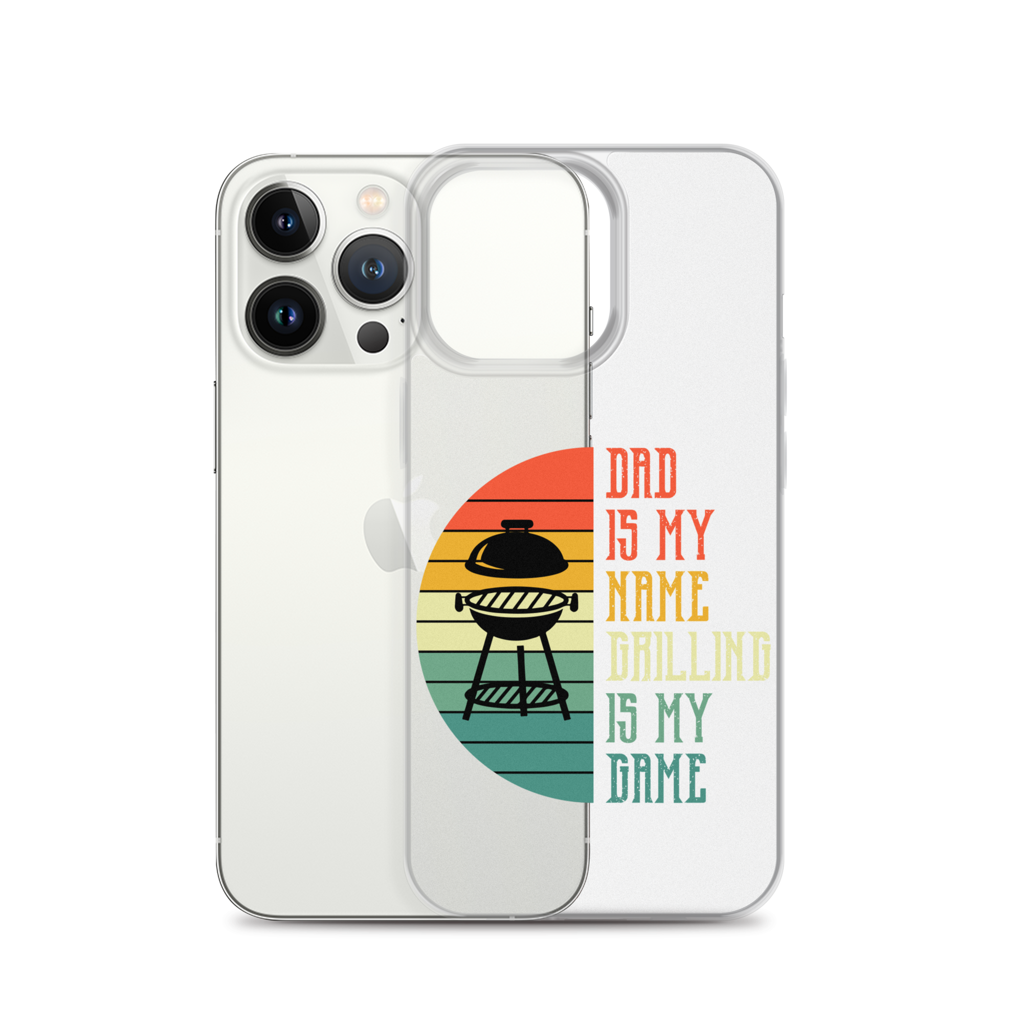 Dad Is My Name Grilling Is My Game Clear Case for iPhone®