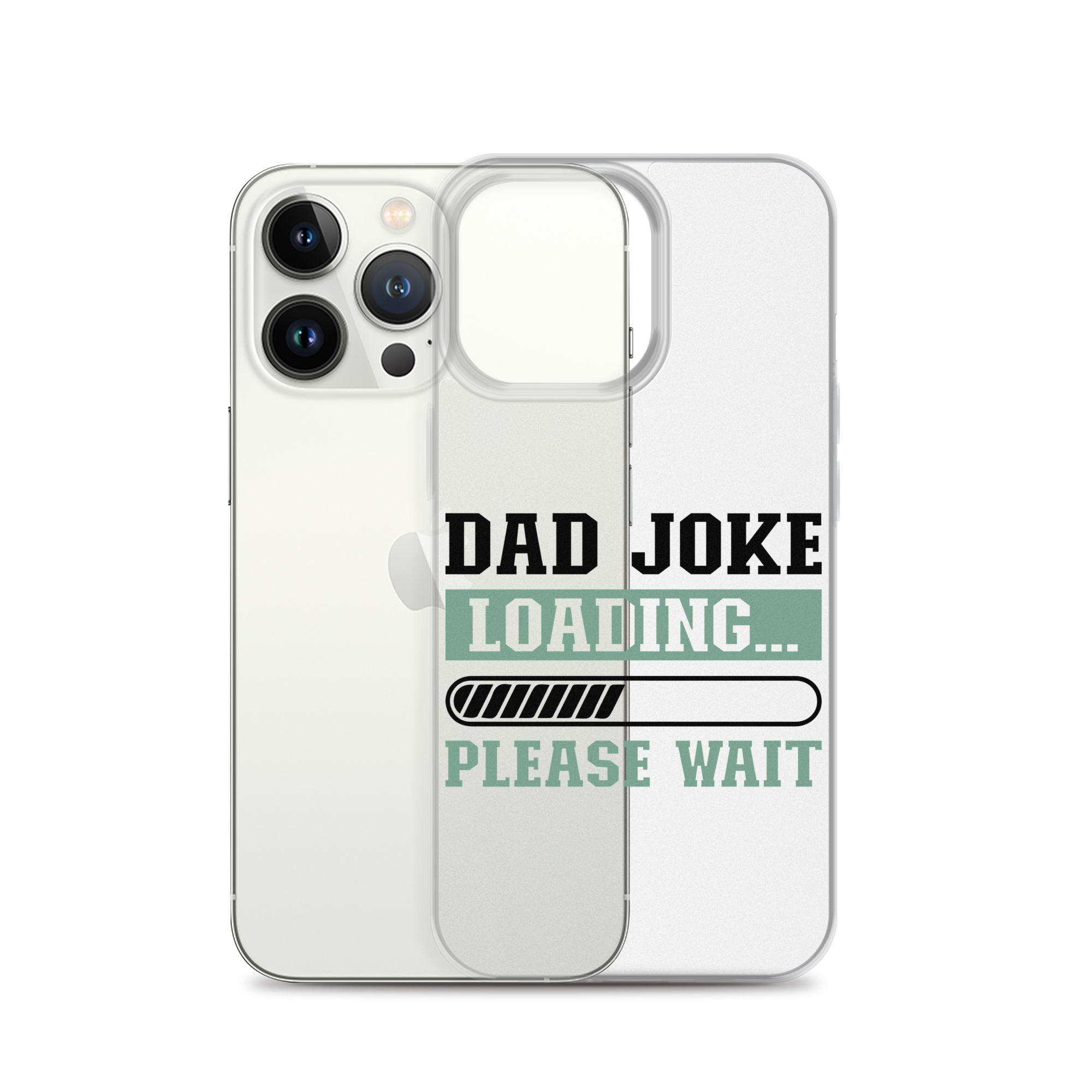 Dad Joke Loading,,, Please Wait Clear Case for iPhone®