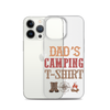 Dad's Camping T-Shirt Clear Case for iPhone®