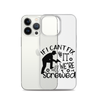 If I Can't Fix It We're All Screwed Clear Case for iPhone®