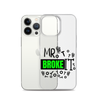 Mr Broke It Clear Case for iPhone®