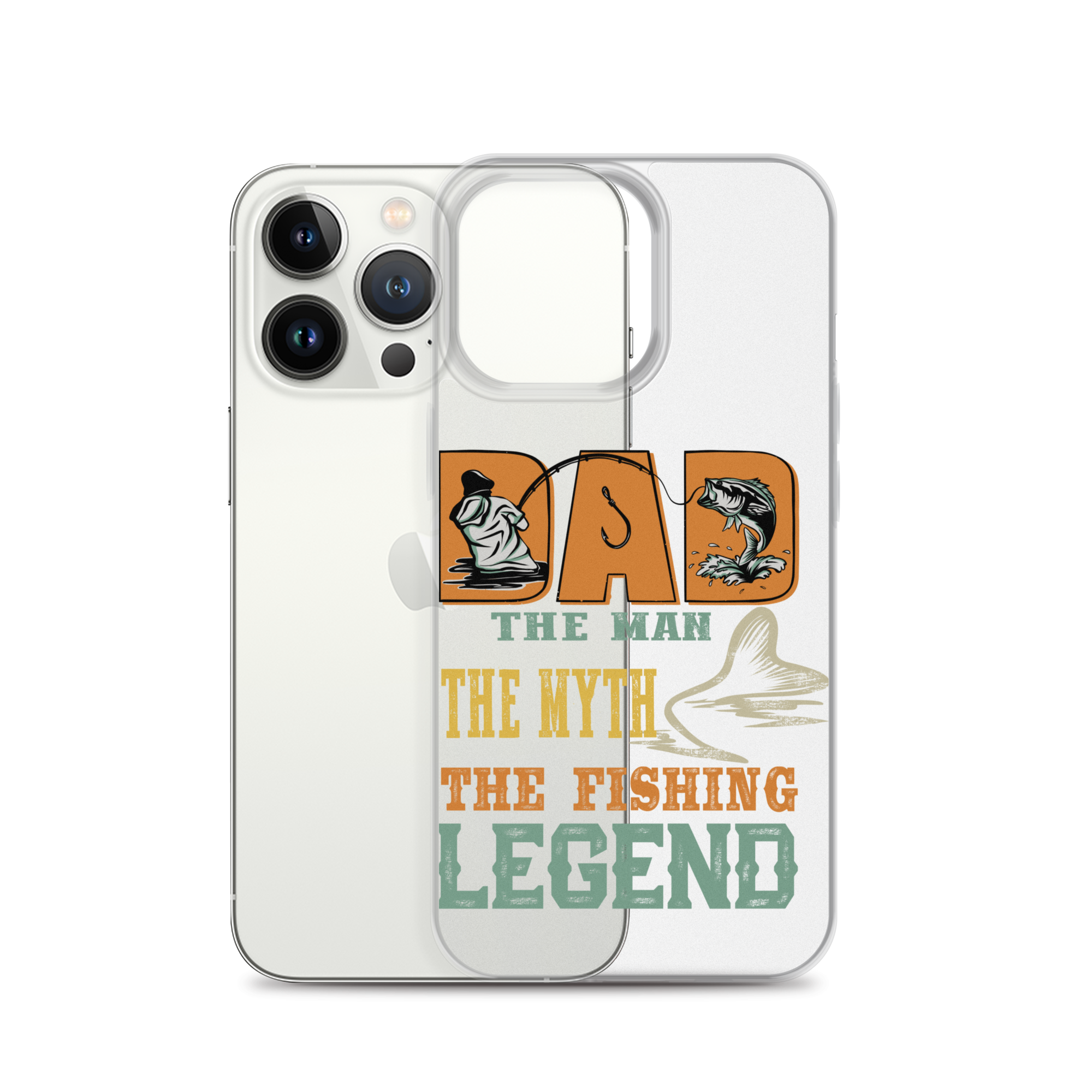 Dad The Man The Myth The Fishing Legend Clear Case for iPhone®