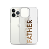 Father Clear Case for iPhone®