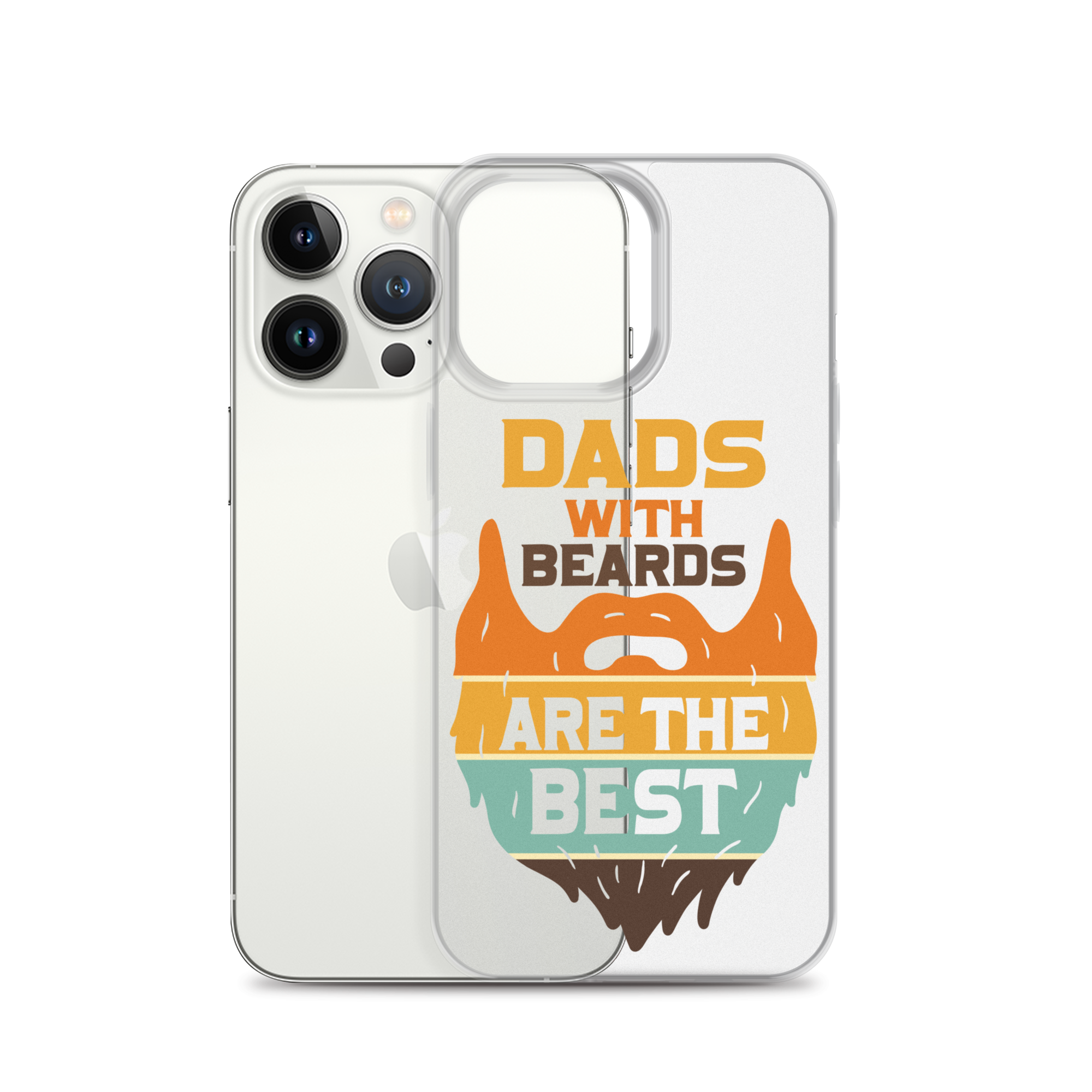 Dads With The Beard Are The Best Clear Case for iPhone®