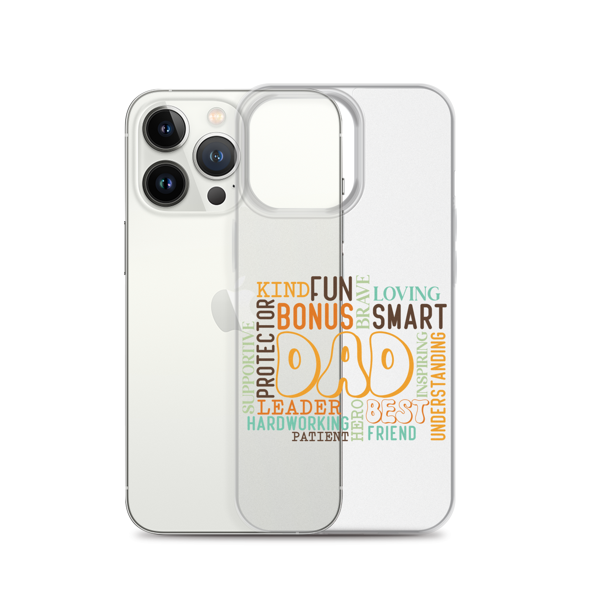 Kind Fun Brave Loving Bonus Smart Inspiring Understanding Best Friend Hero Patient Leader Hardworking Supportive Protector Dad Clear Case for iPhone®