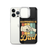 Happiness Is Being A Dad Clear Case for iPhone®