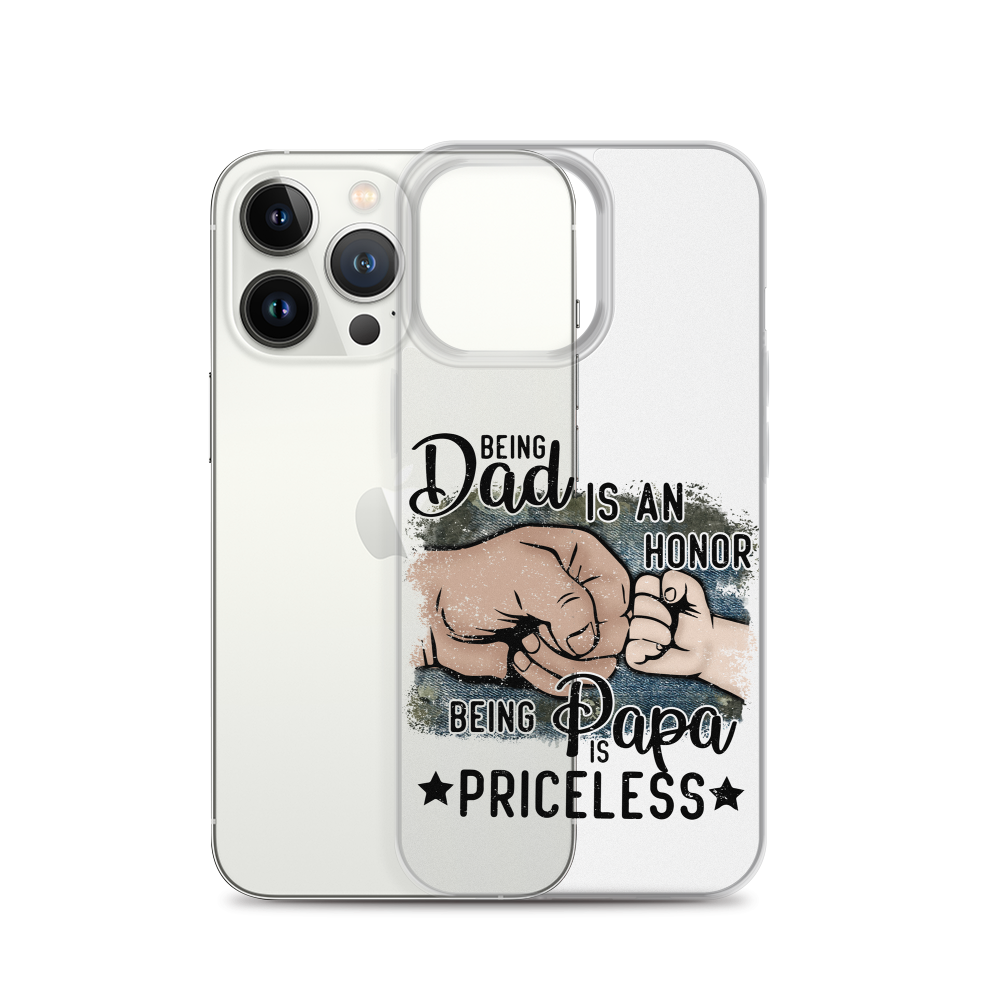 Being Dad Is An Honor Being Papa Is Priceless Clear Case for iPhone®