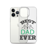 Best Dad Ever Clear Case for iPhone®