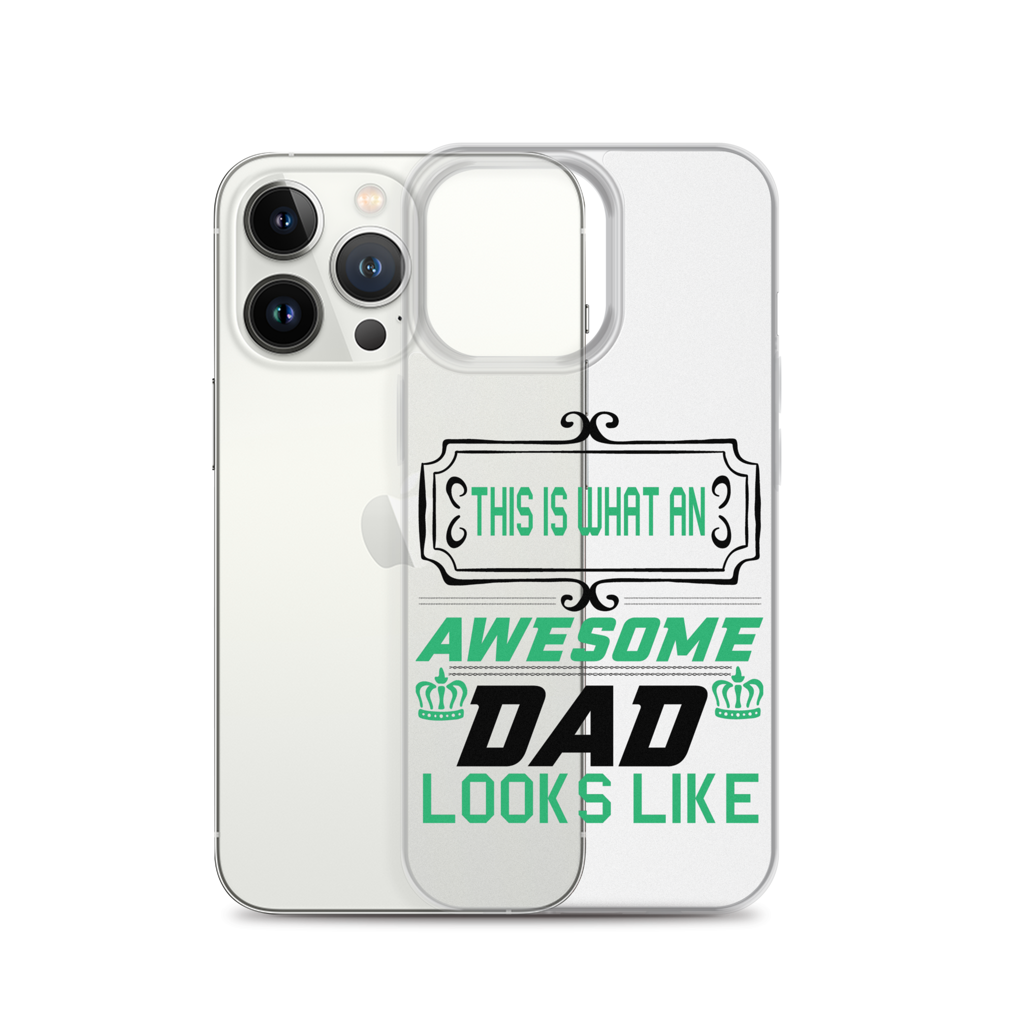 This Is What An Awesome Dad Looks Like Clear Case for iPhone®