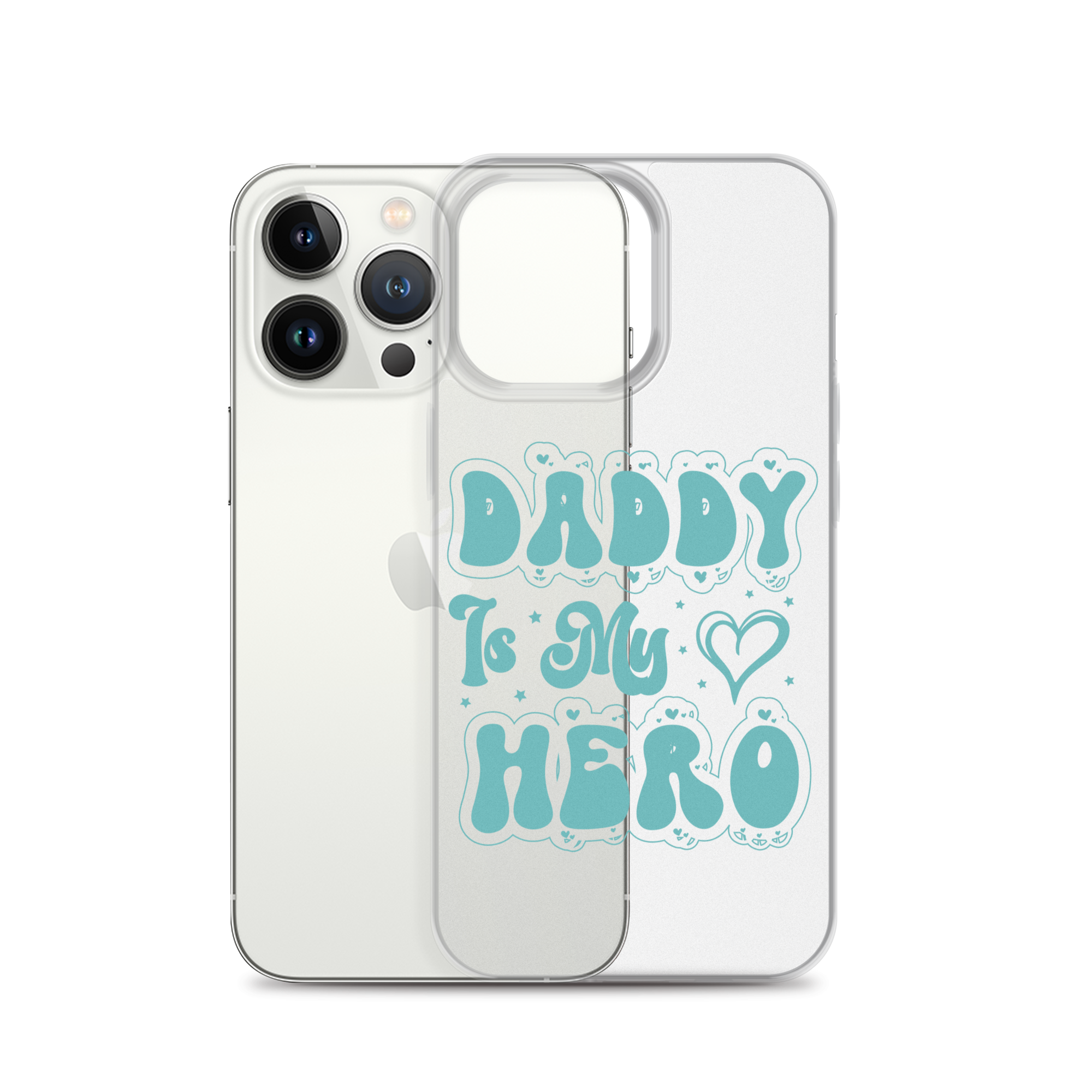 Daddy Is My Hero Clear Case for iPhone®