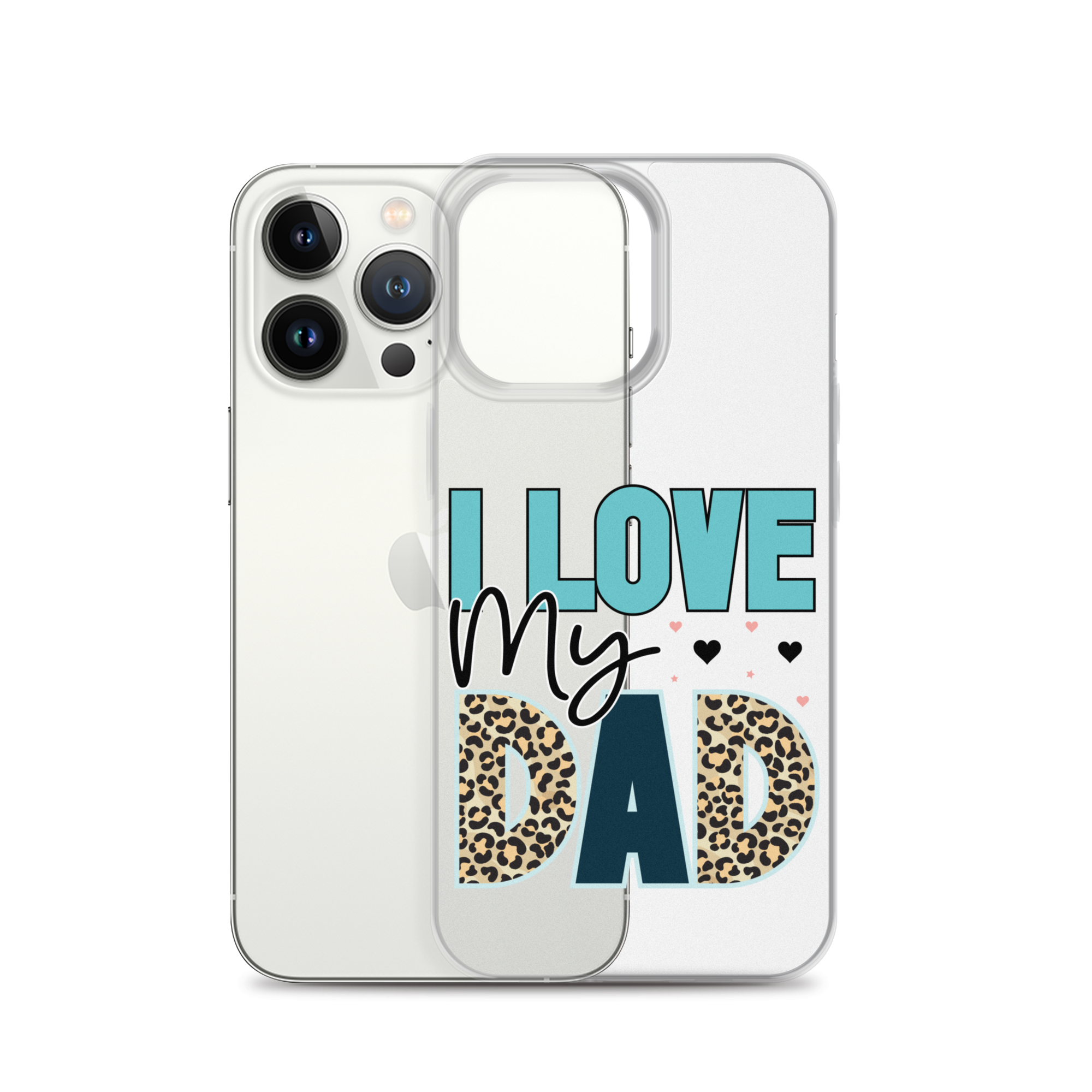 I Love My Dad Clear Case for iPhone®