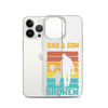 Dad And Son A Bond that can't Be Broken Clear Case for iPhone®