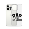 Dad Of 1 Boy And 2 Girls Clear Case for iPhone®