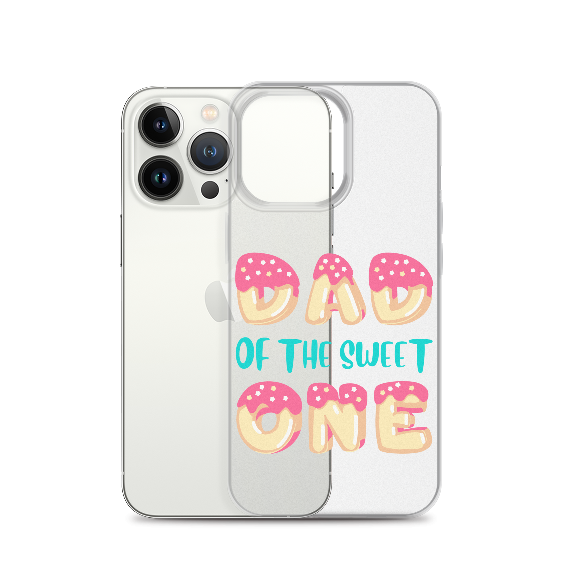 Dad Of The Sweet One Clear Case for iPhone®