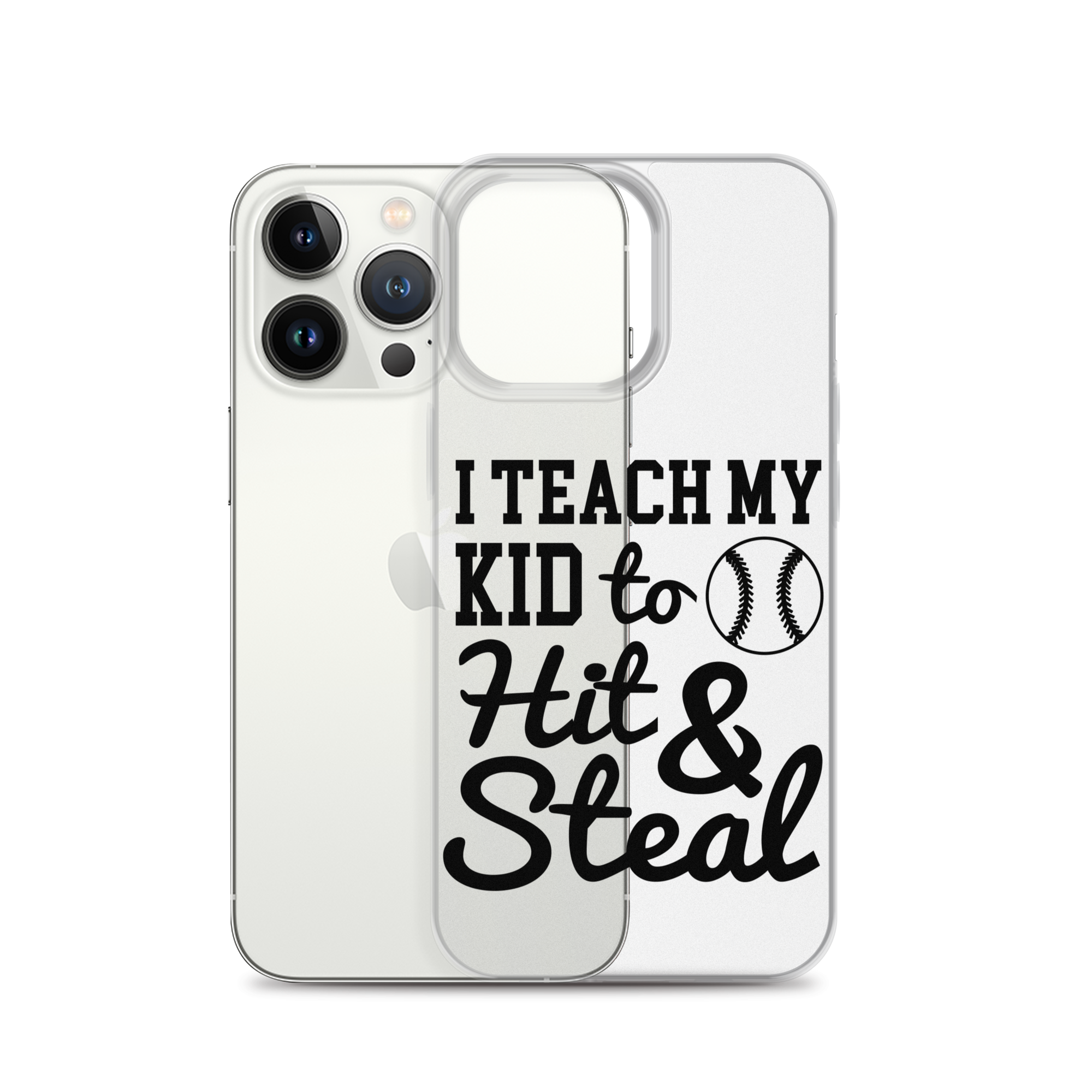 I Teach My Kid To Hit And Steal Clear Case for iPhone®