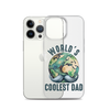 World's Coolest Dad Clear Case for iPhone®