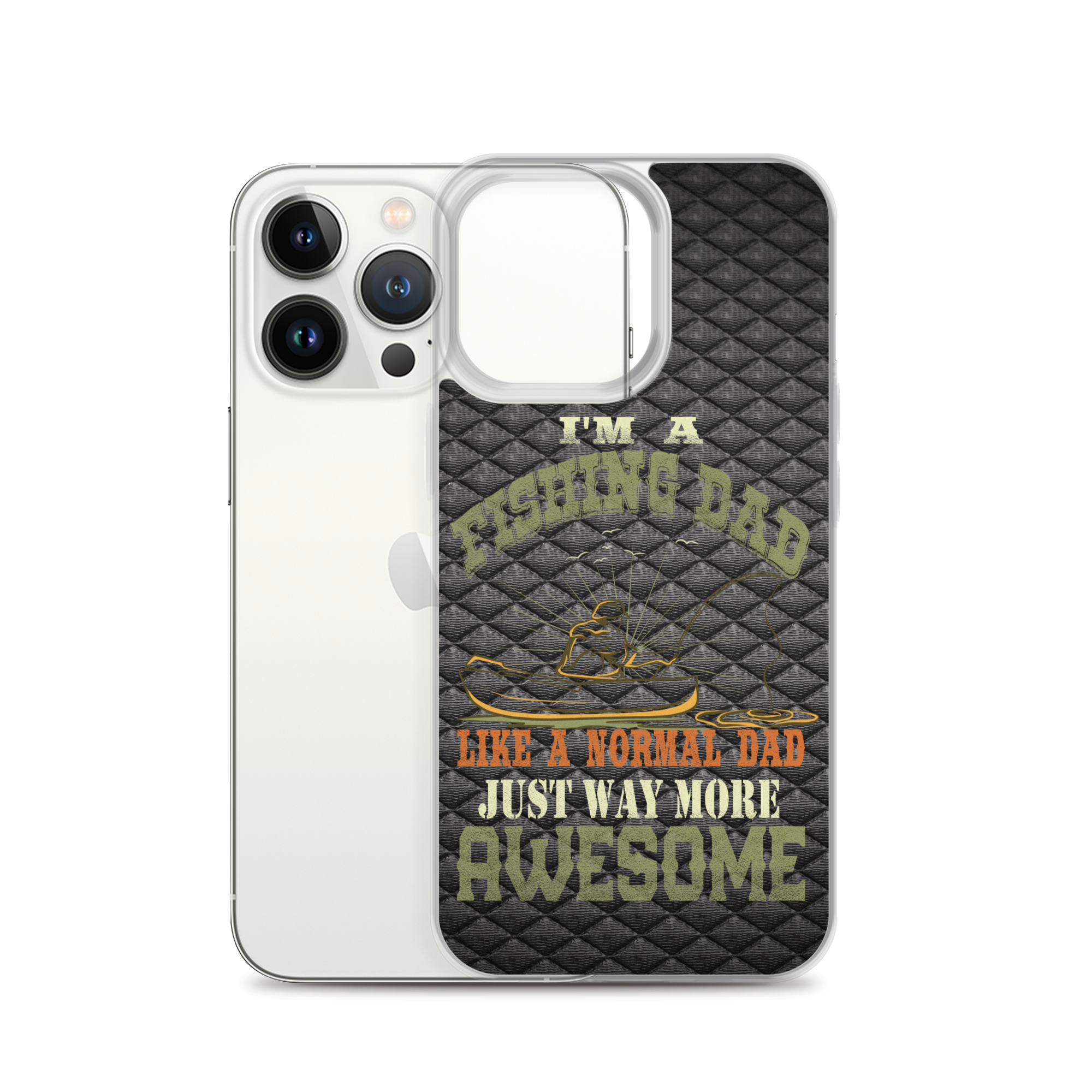 I'm A Fishing Dad A Normal Dad Just Way More Awesome Clear Case for iPhone®