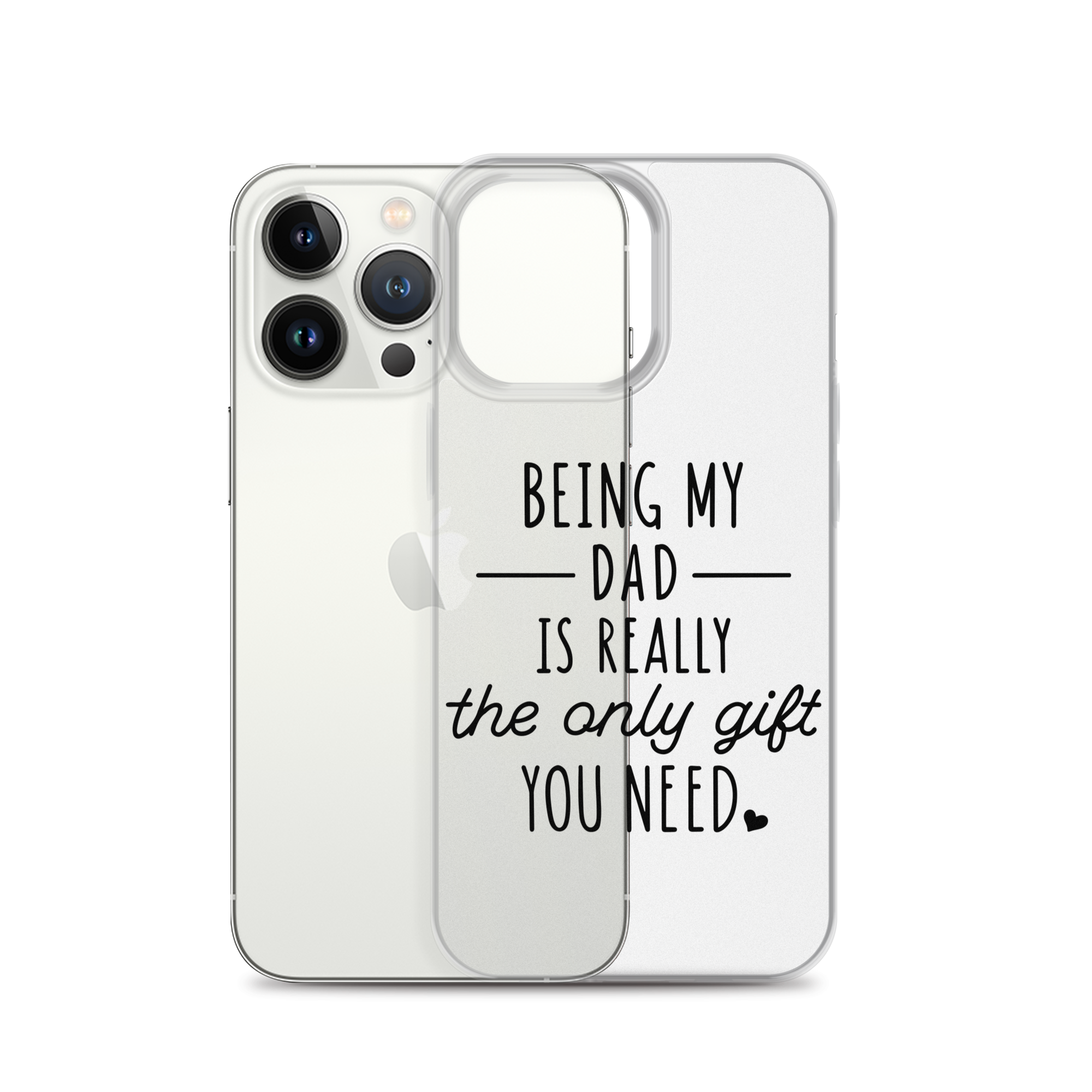 Being My Dad Is Really The Only Gift You Clear Case for iPhone®