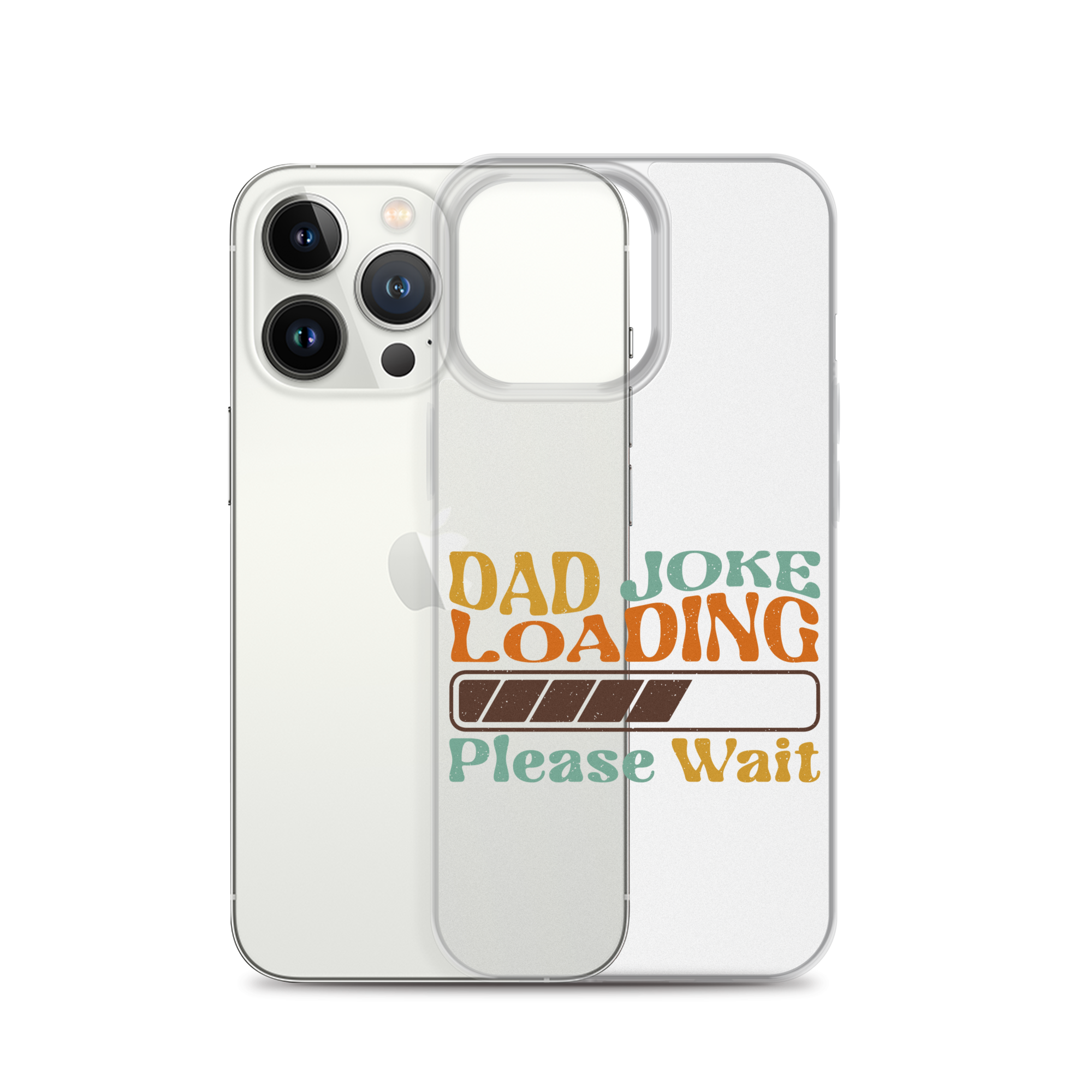 Dad Joke Loading Please Wait Clear Case for iPhone®