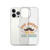 Dad Jokes I Think You Mean You Mean Rad Jokes Clear Case for iPhone®