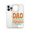 Dad You've Always Been Like A Father To Me Clear Case for iPhone®