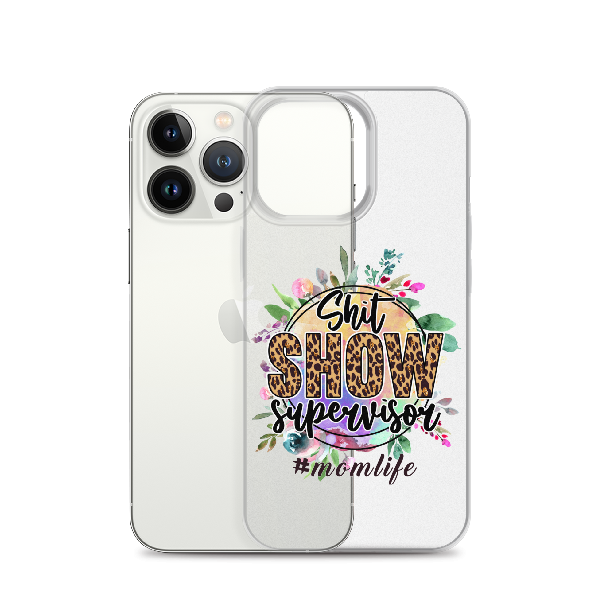 Shit Show Supervisor #Mom Life Clear Case for iPhone®