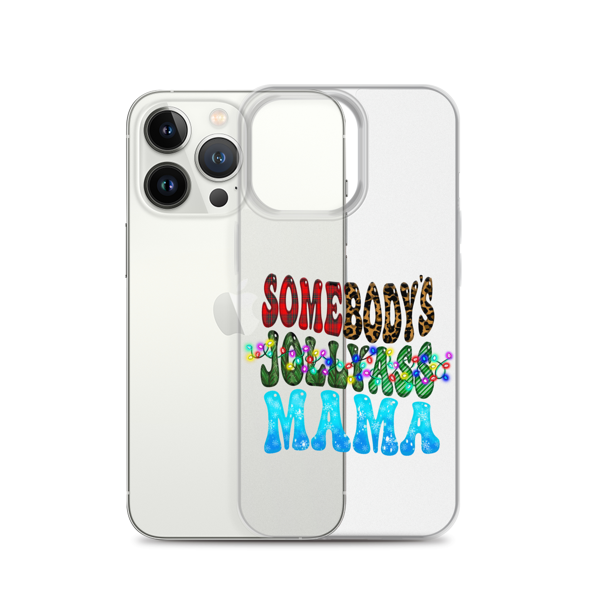 Somebody's Jollyass Mama Clear Case for iPhone®