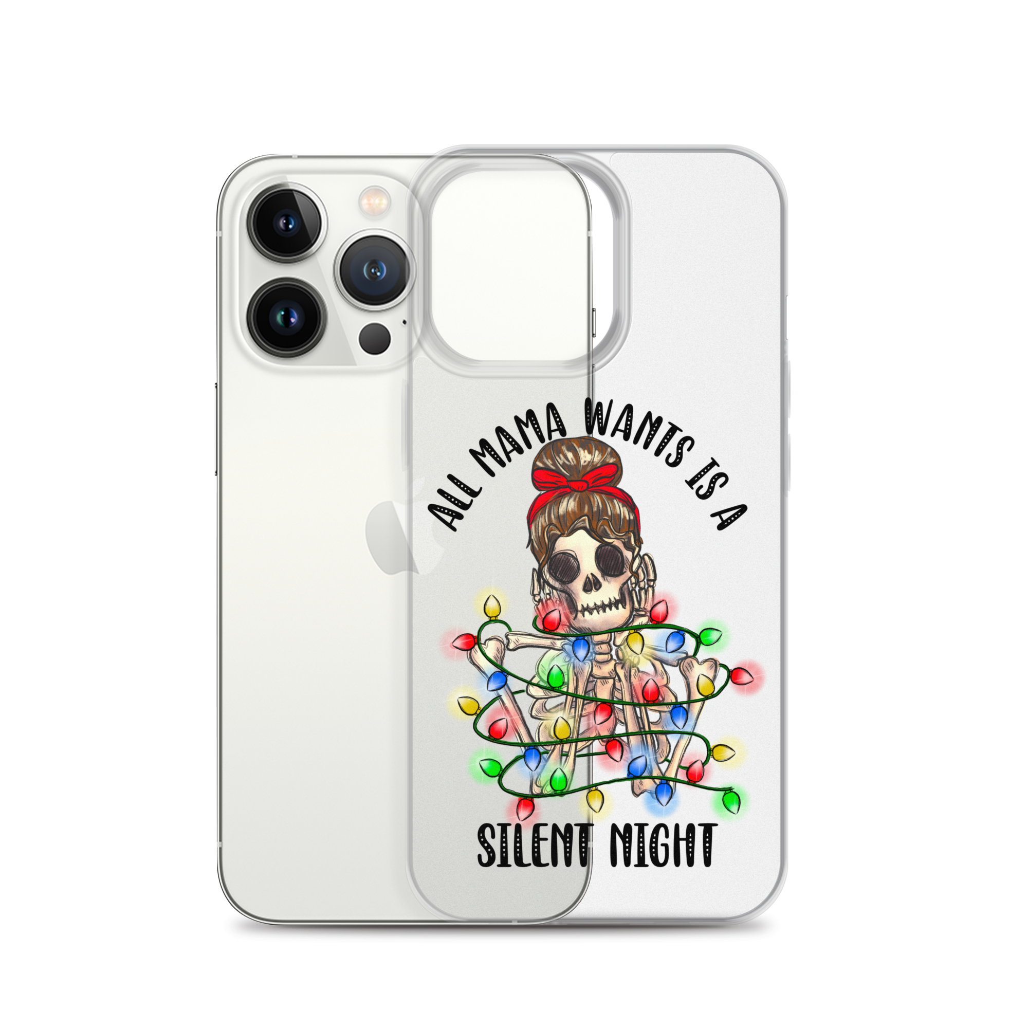 All Mama Wants Is A Silent Night Clear Case for iPhone®