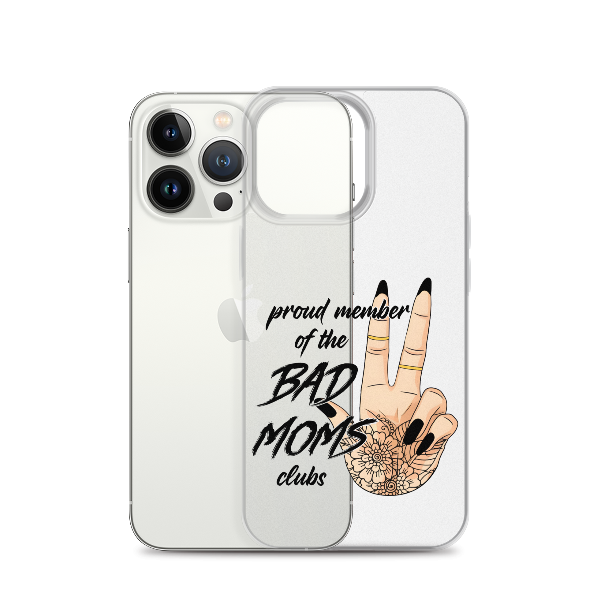 Proud Member Of The Bad Moms Club Clear Case for iPhone®