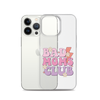 Bad Moms Club Clear Case for iPhone®